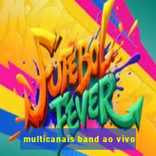 multicanais band ao vivo